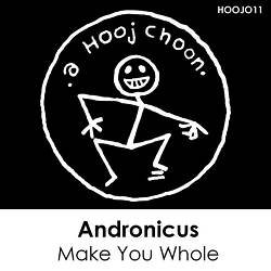 Andronicus - Make You Whole (Freshly Squeezed Mix)