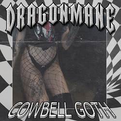 DRAGONMANE - COWBELL GOTH