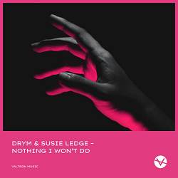 DRYM, Susie Ledge - Nothing I Won't Do
