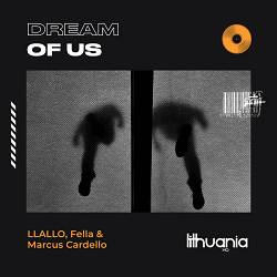 Fella, Marcus Cardello, LLALLO - Dream of Us