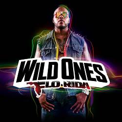 Flo Rida, Sia - Wild Ones (feat. Sia)