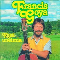Francis Goya - Koskaan Rakkaus Kuole Ei - Daddy's Bolero