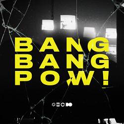 HEDEGAARD, CANCUN, I.D.O - BANG BANG POW!