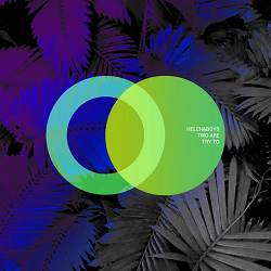 Helen, Boys, Two Are - Try To - Original Mix