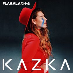 Kazka, R3hab - PLAKALA