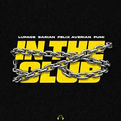 Lupage, SARIAN, Felix Averian, FUMI - In The Club
