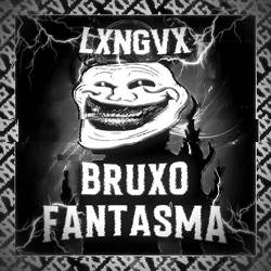 LXNGVX, Dj Gabriel do Borel - BRUXO FANTASMA - SUPER SLOWED