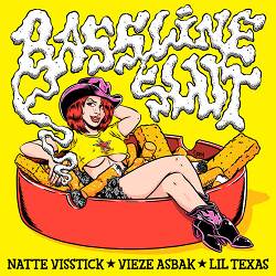Natte Visstick, Vieze Asbak, Lil Texas - Bassline Slut