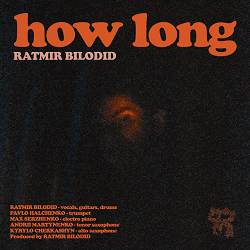 Ratmir Bilodid - HOW LONG