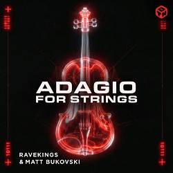 RAVEKINGS, Matt Bukovski - Adagio For Strings