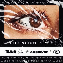Runa, Zhenykk - Карі очі (BID0NCI0N Remix)