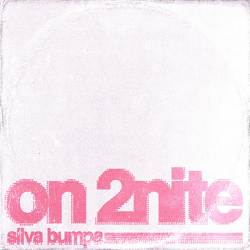 Silva Bumpa - On 2nite