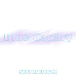 Syntheticsax - Blue Canary