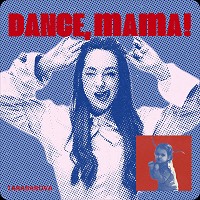 Tarabarova - DANCE, MAMA!